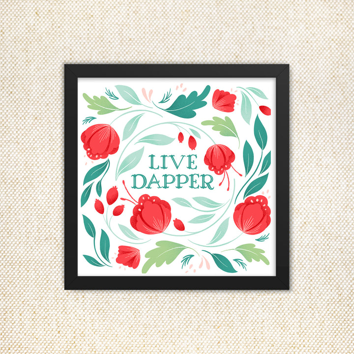 Live Dapper Print